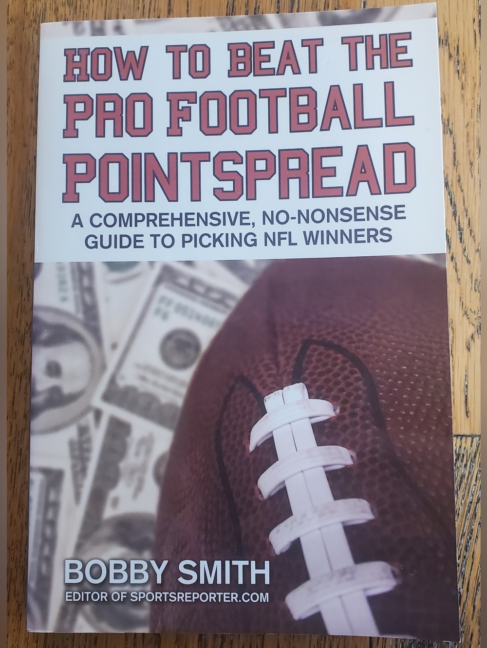 "How To Beat The Pro Football Points Spread" A Comprehensive, No Nonsense Guide